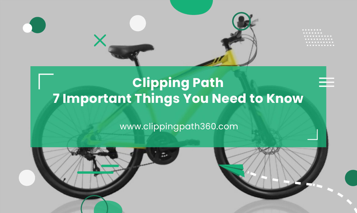 Clipping Path 7 Important Things You Need to Know Featured Image