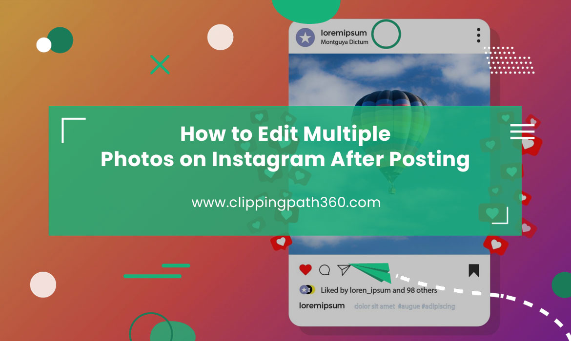 How To Edit Multiple Photos On Instagram After Posting