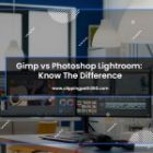 Gimp vs Photoshop Lightroom: Know The Difference