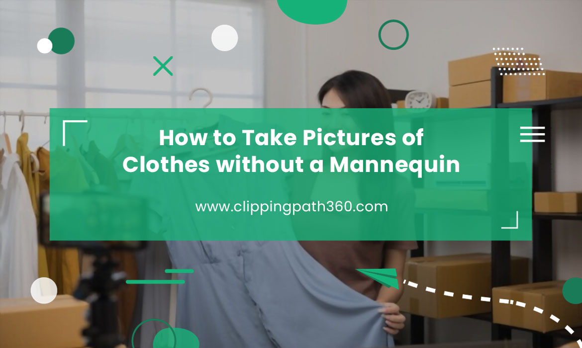 How to Take Pictures of Clothes Without a Mannequin Featured Image