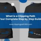 What is a Clipping Path- Your Complete Step by Step Guide