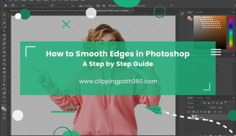 How to Smooth Edges in Photoshop – A Step by Step Guide