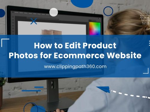 How to Edit Product Photos for Ecommerce Website